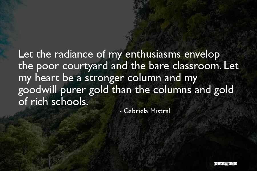 Kosie Kruger Quotes By Gabriela Mistral Kosie Kruger Quotes By Gabriela Mistral