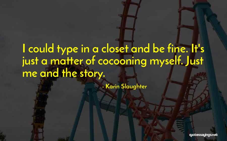 Kositcheks Salon Quotes By Karin Slaughter Kositcheks Salon Quotes By Karin Slaughter