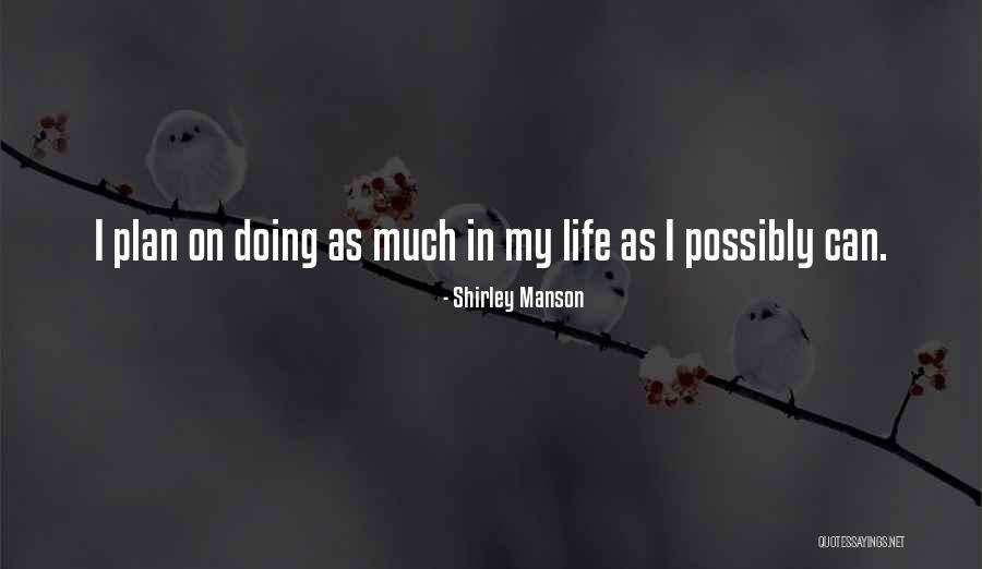 Kosminsky Method Quotes By Shirley Manson Kosminsky Method Quotes By Shirley Manson