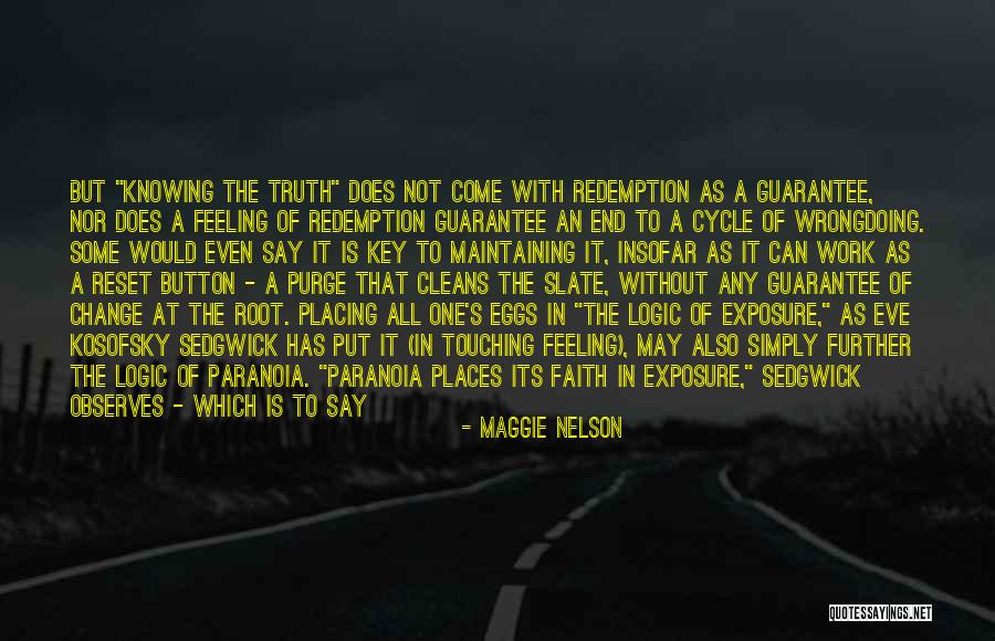 Kosofsky Sedgwick Quotes By Maggie Nelson Kosofsky Sedgwick Quotes By Maggie Nelson