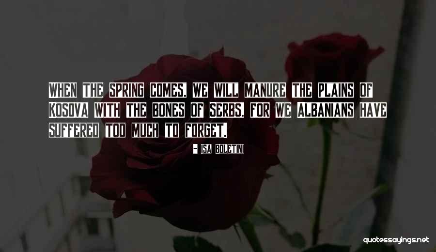 Kosova Quotes By Isa Boletini Kosova Quotes By Isa Boletini