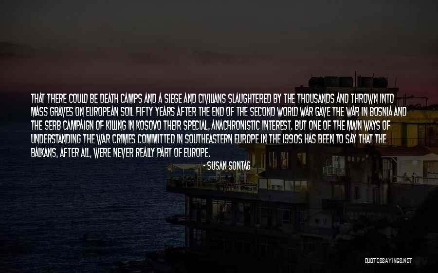 Kosova Quotes By Susan Sontag Kosova Quotes By Susan Sontag