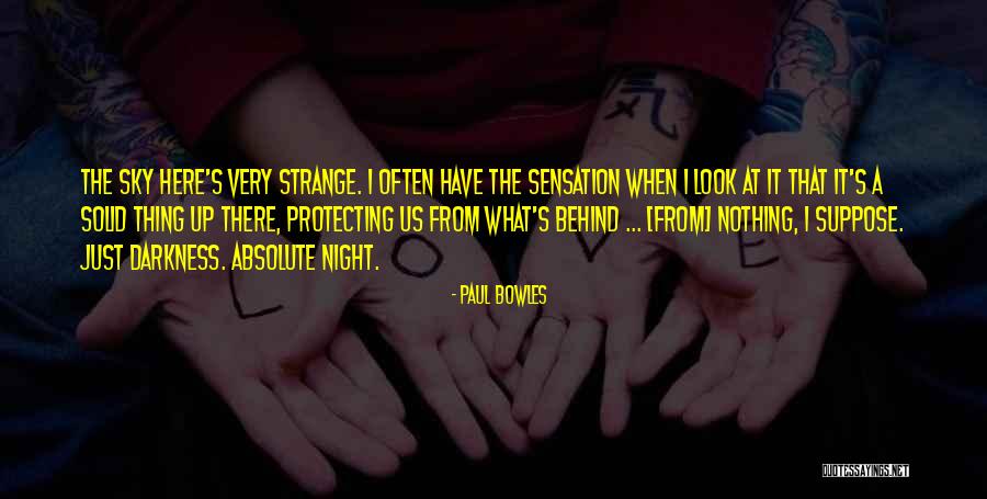 Kosovajob Quotes By Paul Bowles Kosovajob Quotes By Paul Bowles