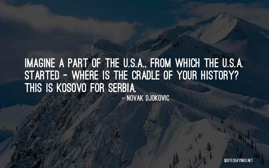 Kosovo Quotes By Novak Djokovic Kosovo Quotes By Novak Djokovic