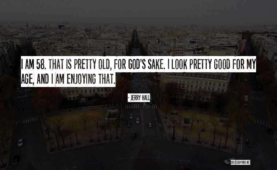 Kossak K19 Quotes By Jerry Hall Kossak K19 Quotes By Jerry Hall