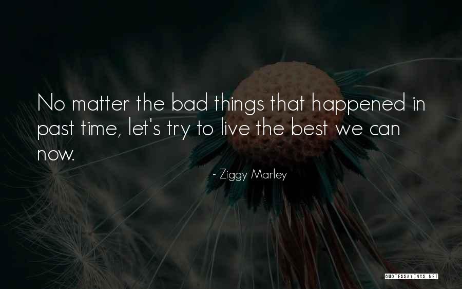 Kossakowski Tatuaz Quotes By Ziggy Marley Kossakowski Tatuaz Quotes By Ziggy Marley
