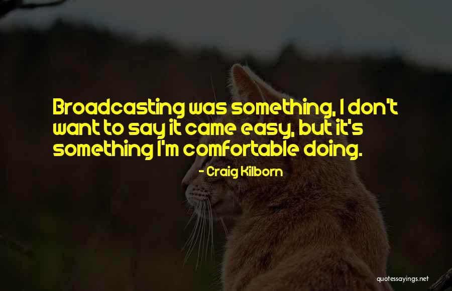 Kosta Quotes By Craig Kilborn Kosta Quotes By Craig Kilborn