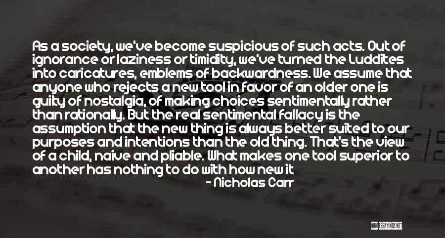 Kostandinos Kacifas Quotes By Nicholas Carr Kostandinos Kacifas Quotes By Nicholas Carr