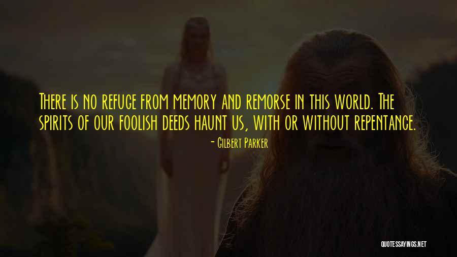 Kostanski Funeral Homes Quotes By Gilbert Parker Kostanski Funeral Homes Quotes By Gilbert Parker