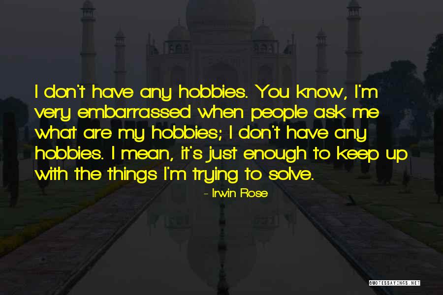 Kostelanetz Showstoppers Quotes By Irwin Rose Kostelanetz Showstoppers Quotes By Irwin Rose