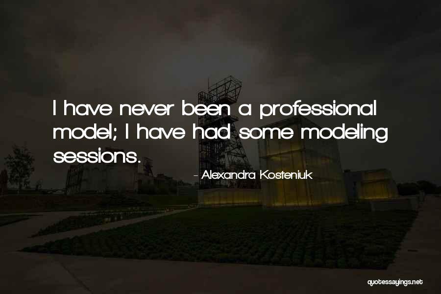 Kosteniuk Quotes By Alexandra Kosteniuk Kosteniuk Quotes By Alexandra Kosteniuk