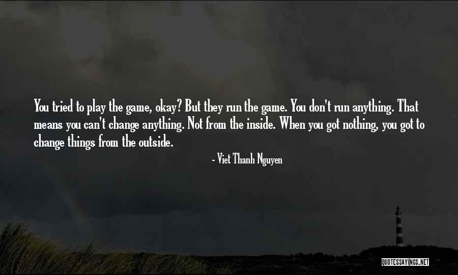 Kosti Lebky Quotes By Viet Thanh Nguyen Kosti Lebky Quotes By Viet Thanh Nguyen
