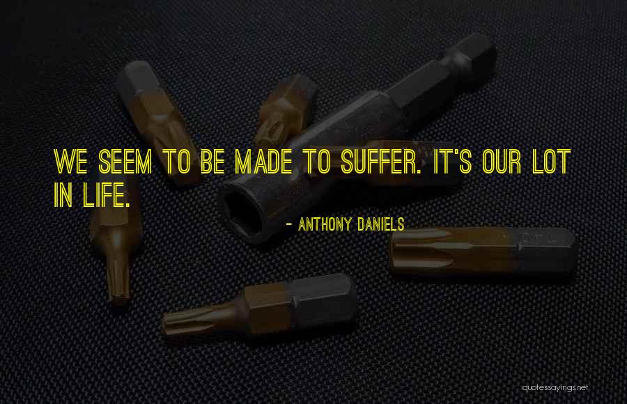 Kostolac Quotes By Anthony Daniels Kostolac Quotes By Anthony Daniels