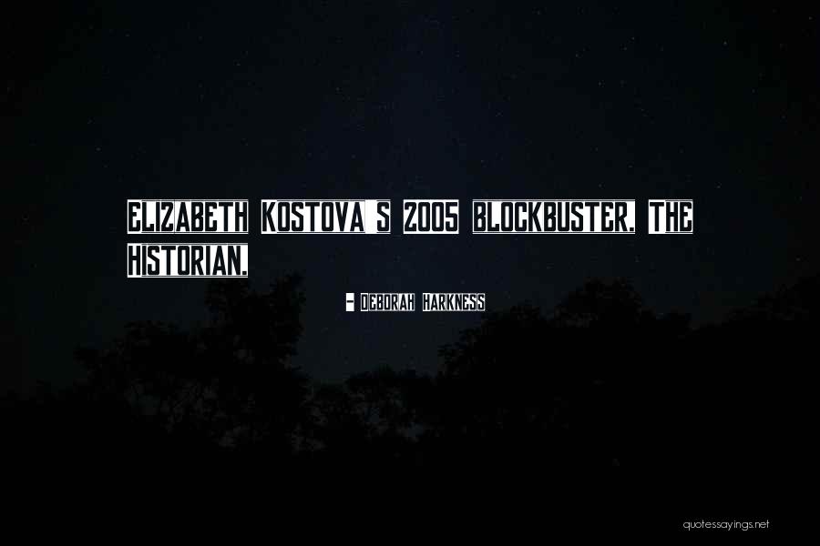 Kostova Quotes By Deborah Harkness Kostova Quotes By Deborah Harkness