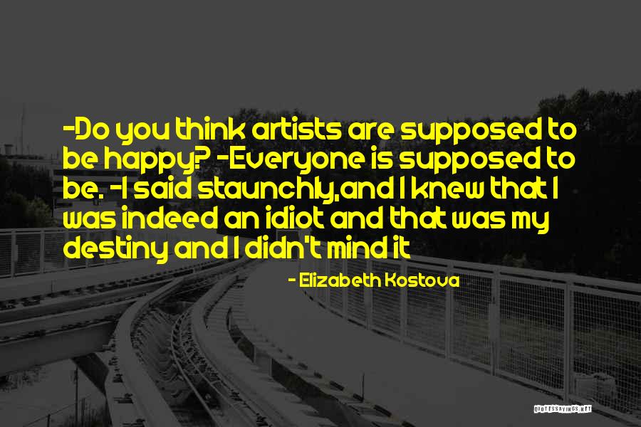 Kostova Quotes By Elizabeth Kostova Kostova Quotes By Elizabeth Kostova
