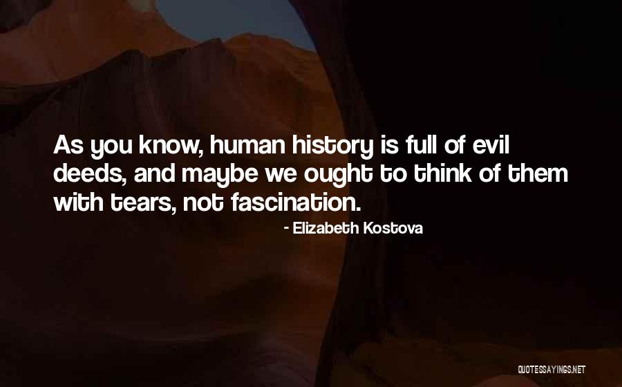 Kostova Quotes By Elizabeth Kostova Kostova Quotes By Elizabeth Kostova