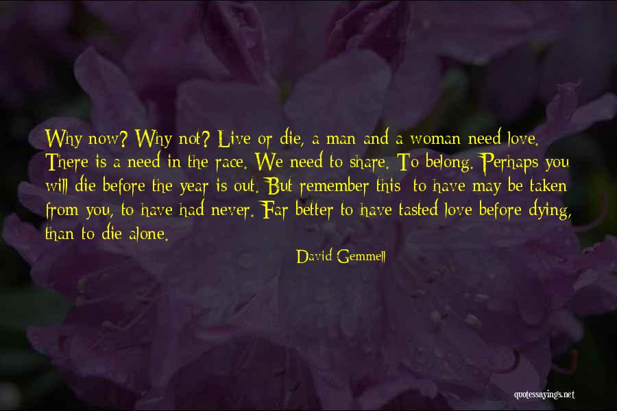 Kostow Wellness Quotes By David Gemmell