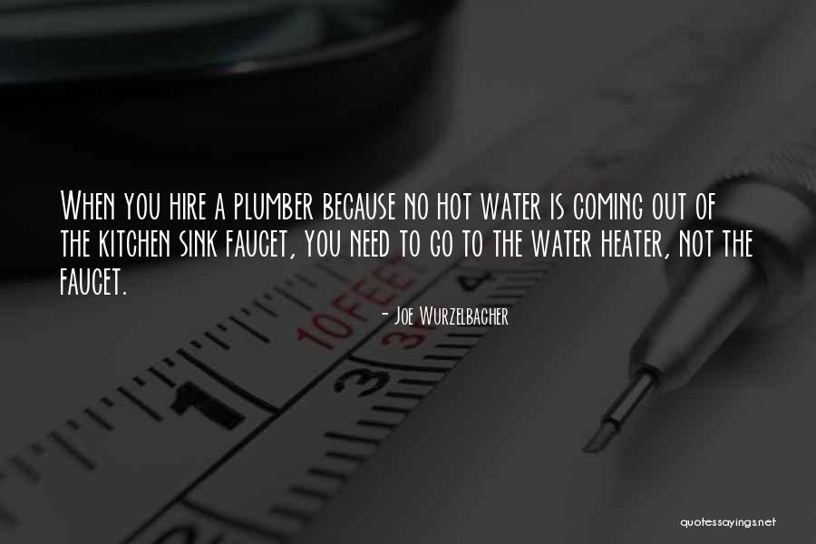 Kostow Wellness Quotes By Joe Wurzelbacher