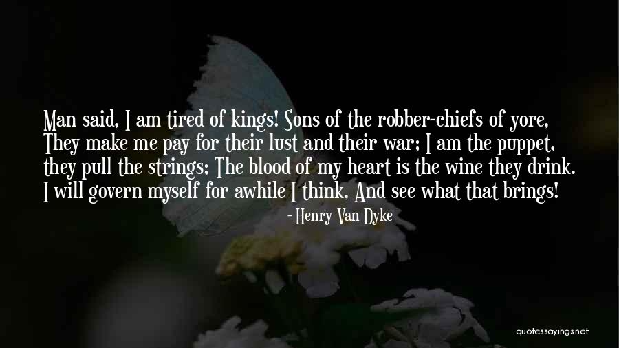 Kostyantin Quotes By Henry Van Dyke Kostyantin Quotes By Henry Van Dyke