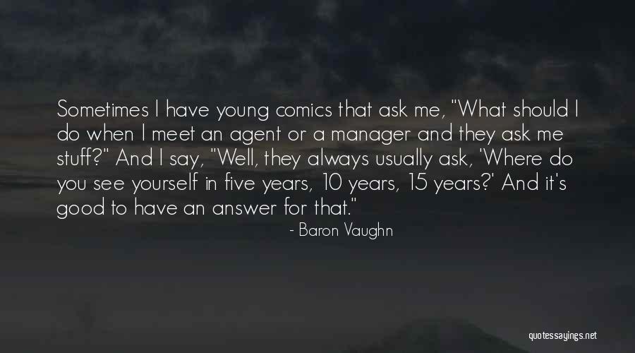 Kosuke Ueki Quotes By Baron Vaughn Kosuke Ueki Quotes By Baron Vaughn