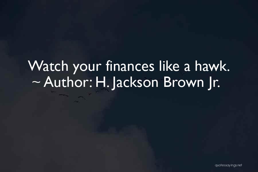 Kotaka Ha Quotes By H. Jackson Brown Jr.