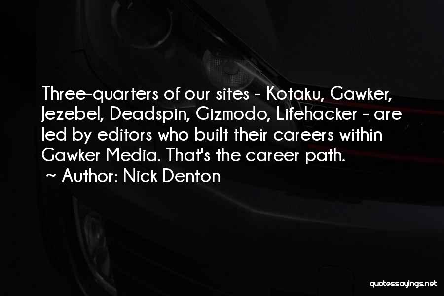 Kotaku Quotes By Nick Denton