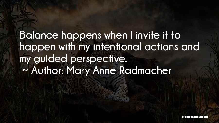 Kotek Quotes By Mary Anne Radmacher