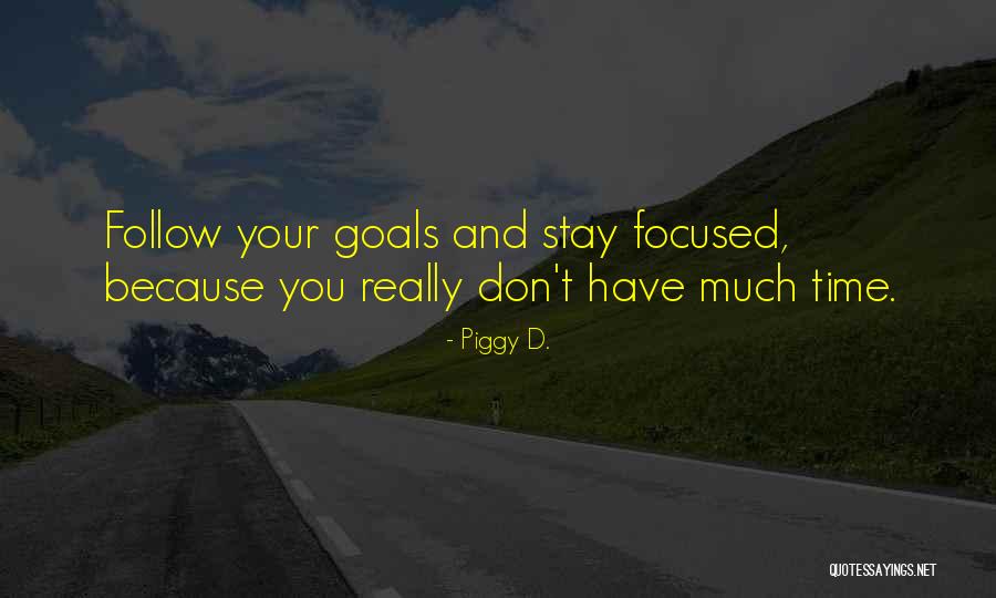 Kotelawala Defence Academy Quotes By Piggy D. Kotelawala Defence Academy Quotes By Piggy D.