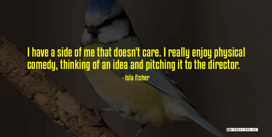 Koterbska Piosenki Quotes By Isla Fisher Koterbska Piosenki Quotes By Isla Fisher