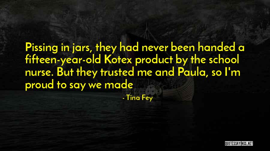 Kotex U Quotes By Tina Fey Kotex U Quotes By Tina Fey