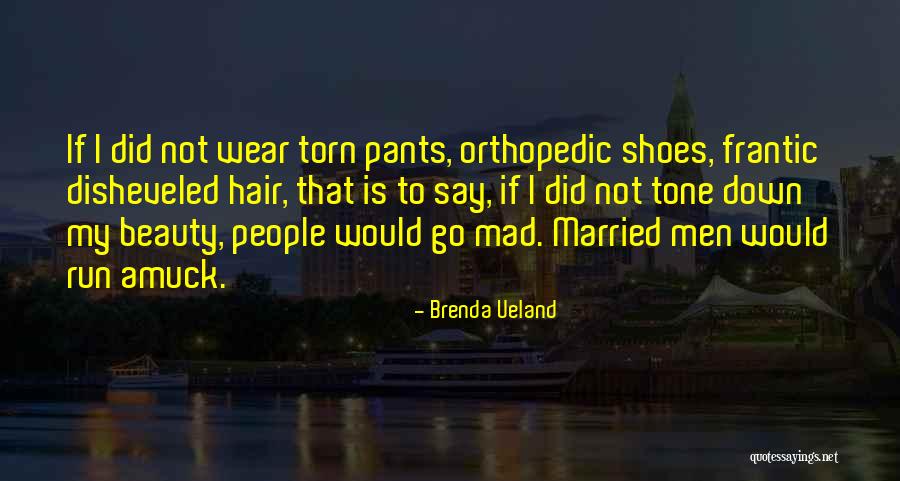 Kothari Petrochemicals Quotes By Brenda Ueland Kothari Petrochemicals Quotes By Brenda Ueland