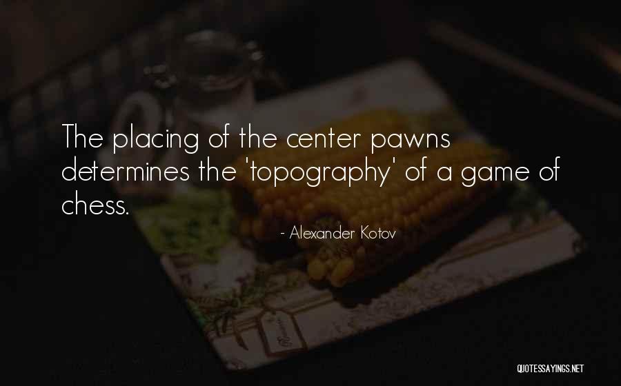 Kotov N Quotes By Alexander Kotov Kotov N Quotes By Alexander Kotov