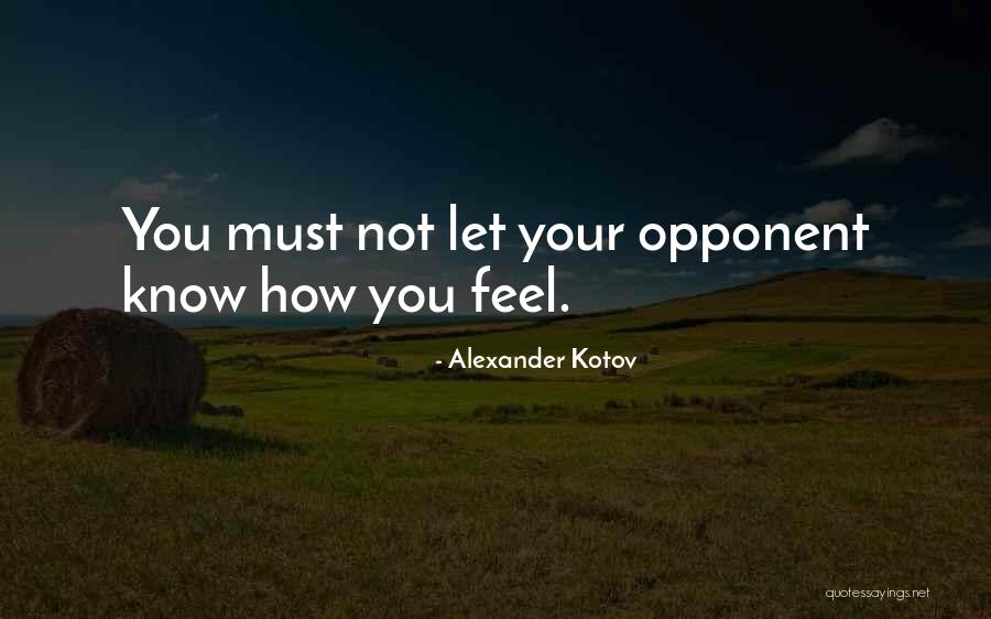 Kotov Think Quotes By Alexander Kotov Kotov Think Quotes By Alexander Kotov