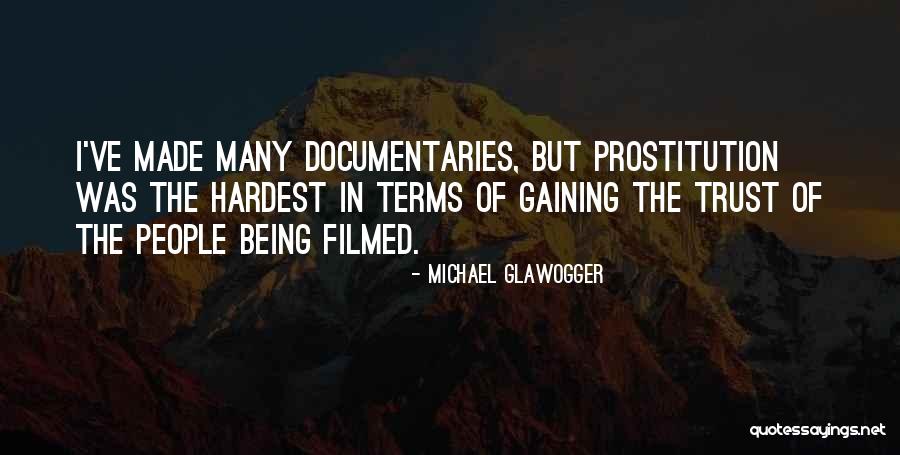 Kotsis Quotes By Michael Glawogger