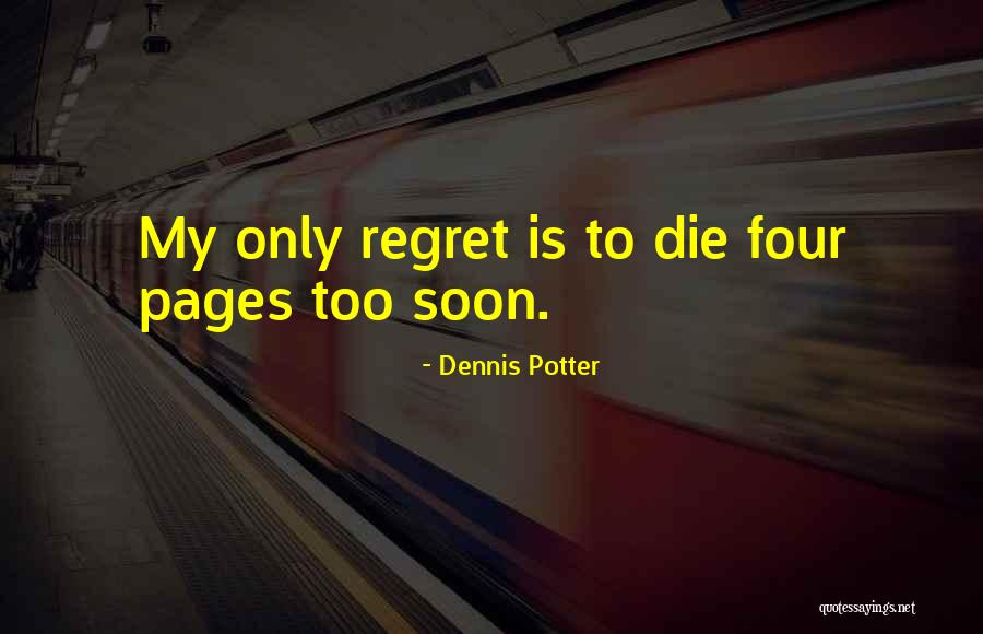 Kotzer Quotes By Dennis Potter Kotzer Quotes By Dennis Potter