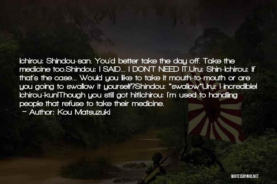 Kou Matsuzuki Quotes 1836587