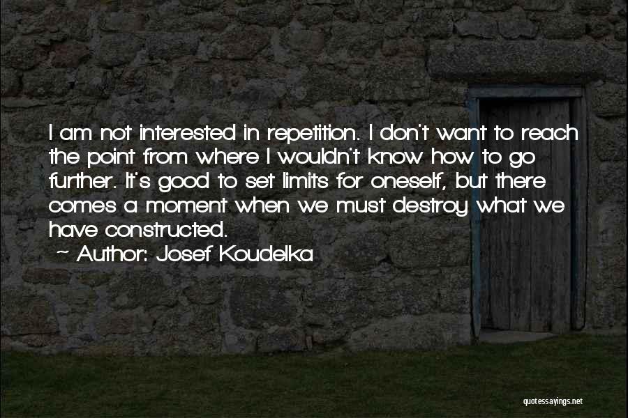 Koudelka Quotes By Josef Koudelka