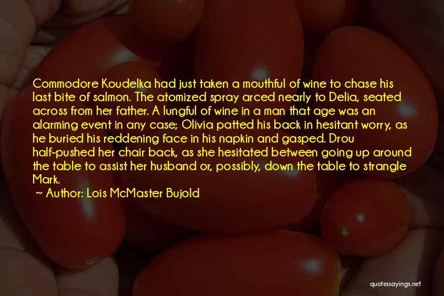 Koudelka Quotes By Lois McMaster Bujold