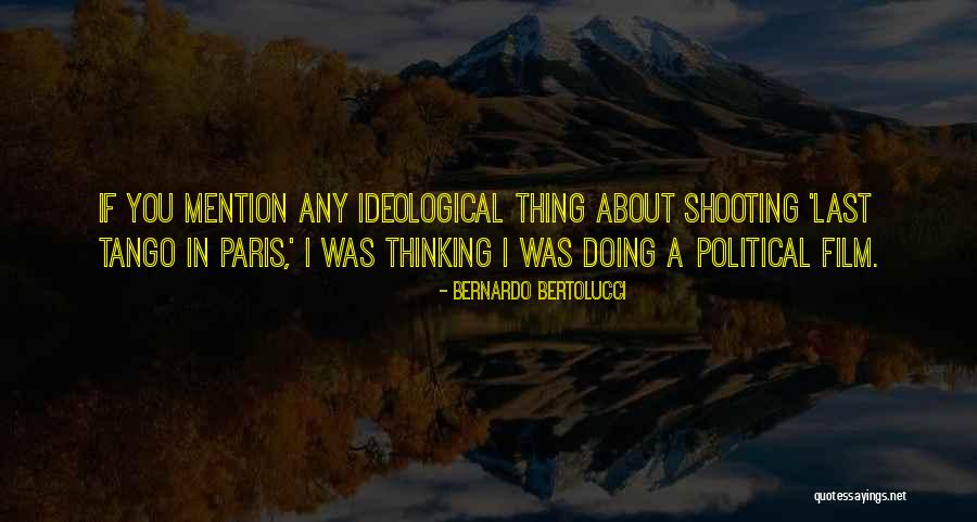 Koue Vuur Quotes By Bernardo Bertolucci Koue Vuur Quotes By Bernardo Bertolucci