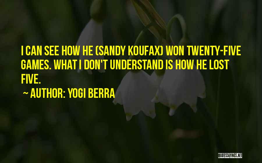 Koufax Quotes By Yogi Berra