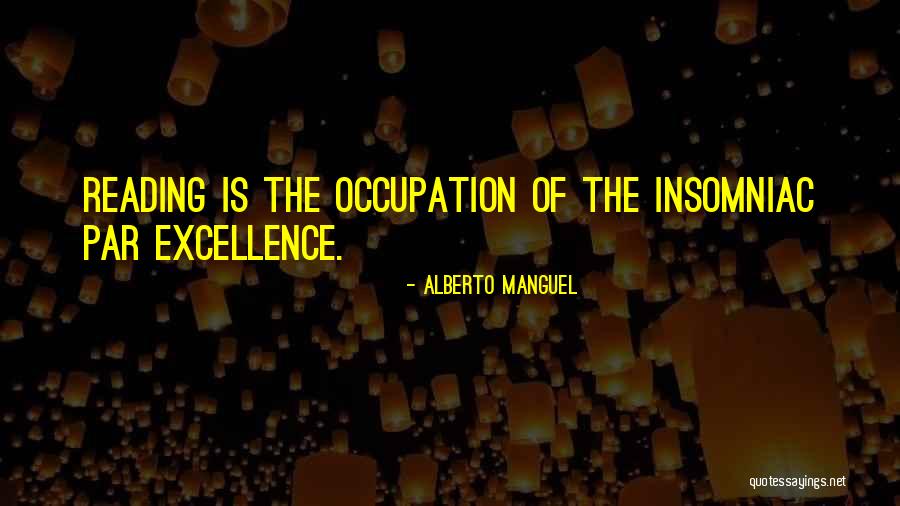 Koukalova Biatlon Quotes By Alberto Manguel Koukalova Biatlon Quotes By Alberto Manguel