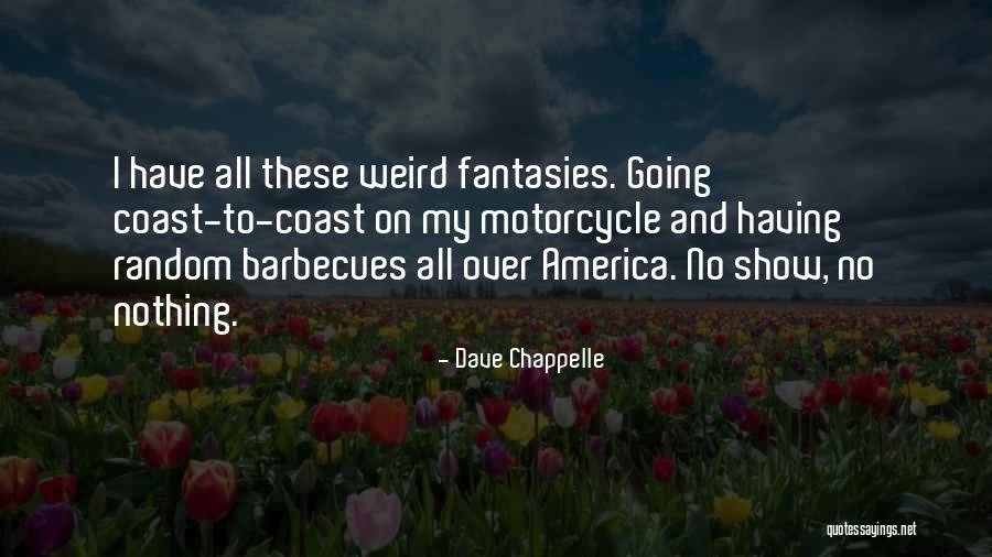 Kounelakia Quotes By Dave Chappelle Kounelakia Quotes By Dave Chappelle