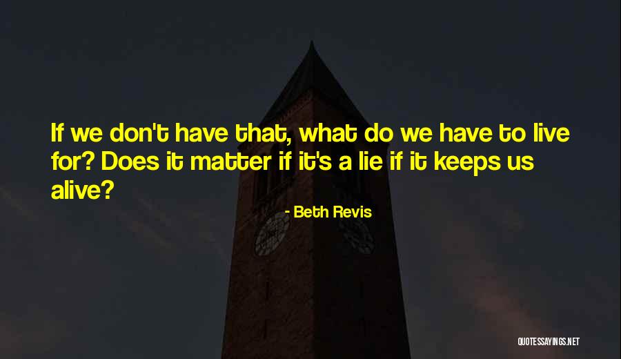 Kounellis Photography Quotes By Beth Revis Kounellis Photography Quotes By Beth Revis