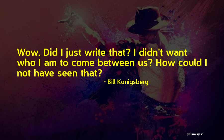 Kounsel Quotes By Bill Konigsberg Kounsel Quotes By Bill Konigsberg