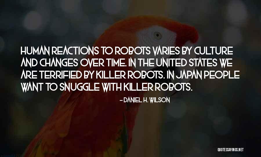 Kourlabas Antalaktika Quotes By Daniel H. Wilson Kourlabas Antalaktika Quotes By Daniel H. Wilson