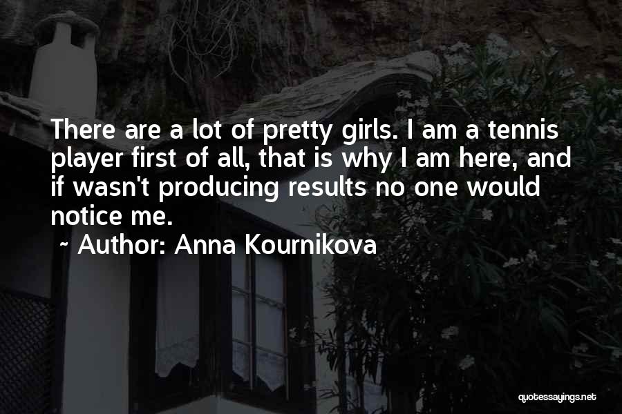 Kournikova Quotes By Anna Kournikova