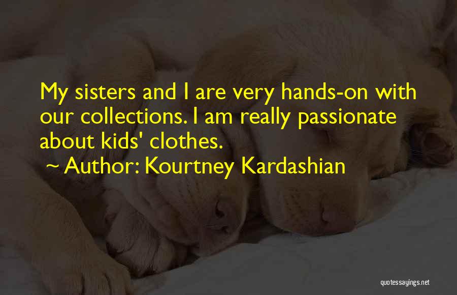 Kourtney Kardashian Quotes 1011604