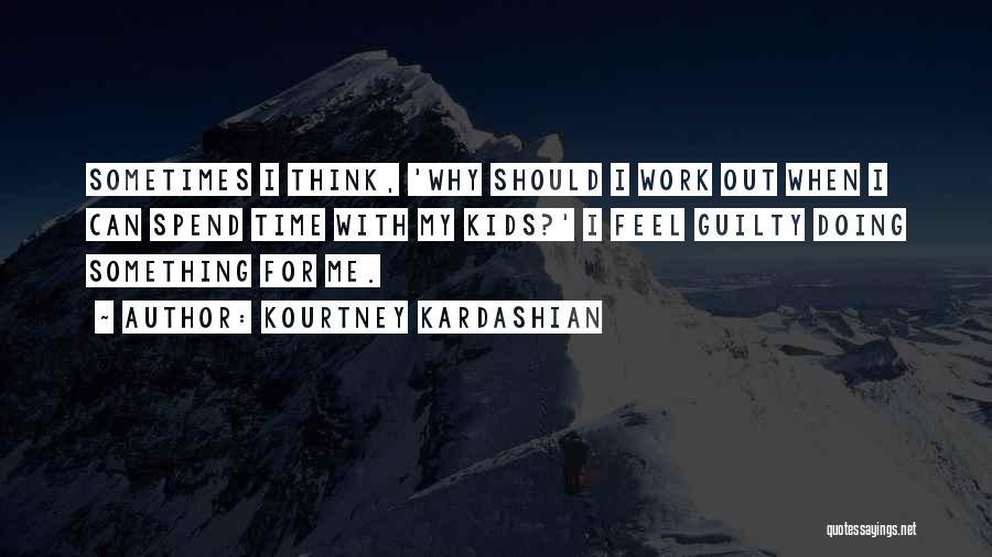 Kourtney Kardashian Quotes 195357