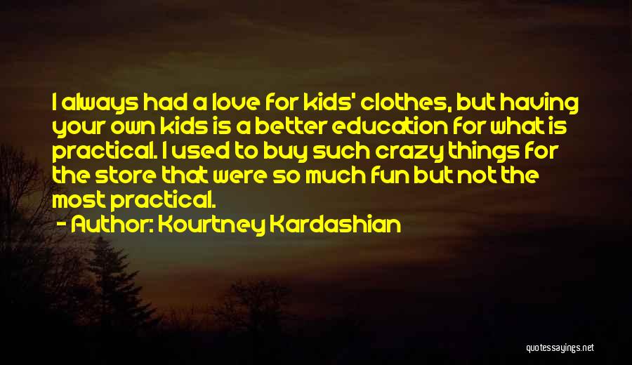Kourtney Kardashian Quotes 1955238