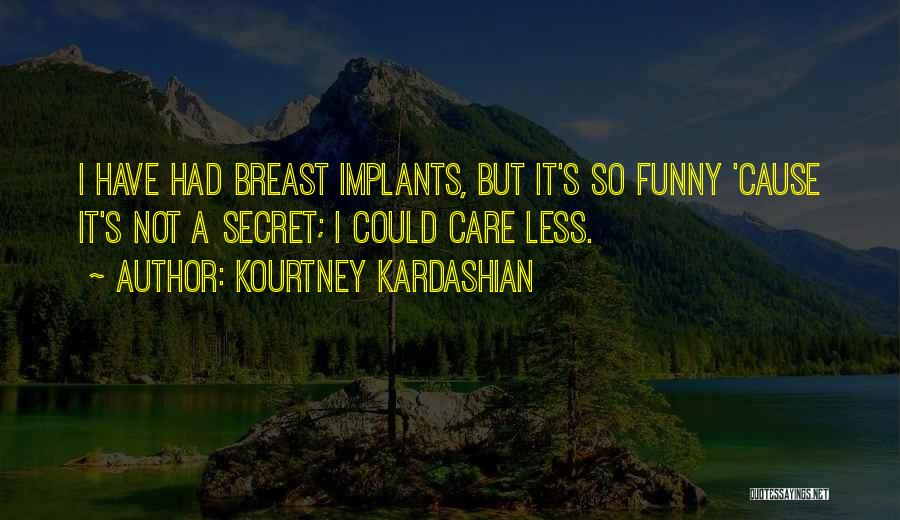 Kourtney Kardashian Quotes 2041528